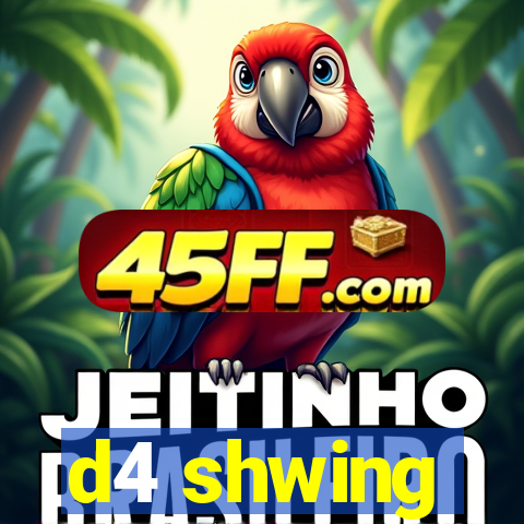 d4 shwing
